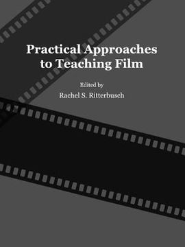 portada Practical Approaches to Teaching Film (in English)