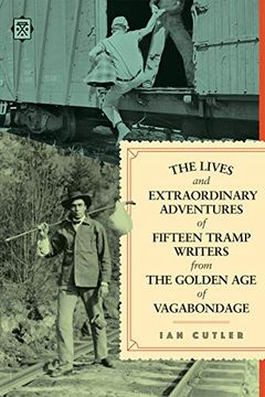 portada The Lives and Extraordinary Adventures of Fifteen Tramp Writers From the Golden age of Vagabondage (Tramp Lit) (en Inglés)