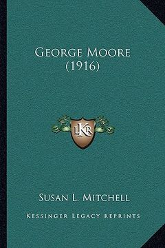 portada george moore (1916) (en Inglés)