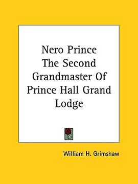 portada nero prince the second grandmaster of prince hall grand lodge