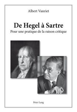 portada de Hegel À Sartre: Pour Une Pratique de la Raison Critique (in French)