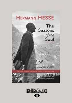 portada the seasons of the soul: the poetic guidance and spiritual wisdom of herman hesse (large print 16pt) (en Inglés)