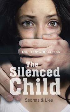 portada The Silenced Child: Secrets & Lies (in English)
