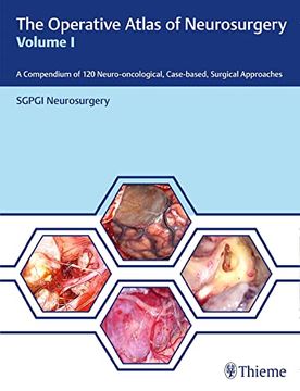 portada The Operative Atlas of Neurosurgery, Vol I: A Compendium of 120 Neuro-Oncological, Case-Based, Surgical Approaches