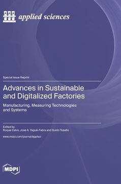 portada Advances in Sustainable and Digitalized Factories: Manufacturing, Measuring Technologies and Systems (en Inglés)