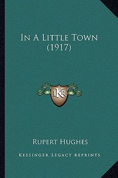 portada in a little town (1917) (en Inglés)
