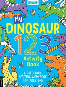 portada My Dinosaur 123 Activity Book: A Preschool Writing Workbook for Ages 3-5 (en Inglés)
