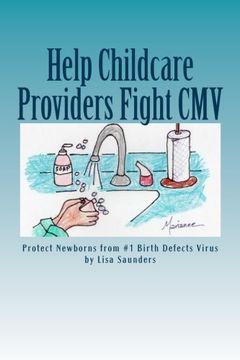 portada Help Childcare Providers Fight Cmv: Protect Newborns From #1 Birth Defects Virus (en Inglés)