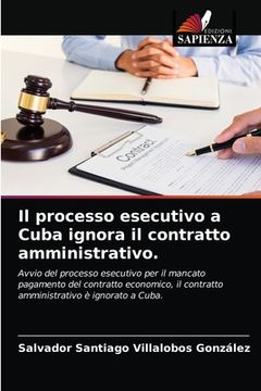 portada Il processo esecutivo a Cuba ignora il contratto amministrativo. (in Italian)