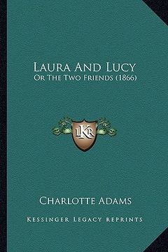 portada laura and lucy: or the two friends (1866)