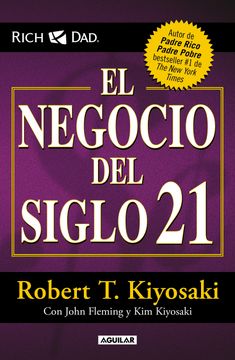El negocio del siglo 21 (Padre Rico)