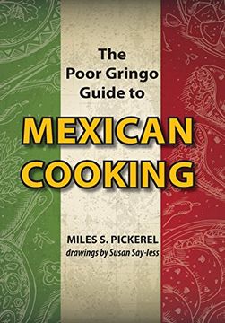 portada The Poor Gringo Guide to Mexican Cooking [Idioma Inglés] (en Inglés)