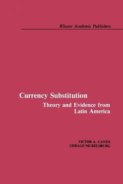 portada Currency Substitution: Theory and Evidence from Latin America (en Inglés)