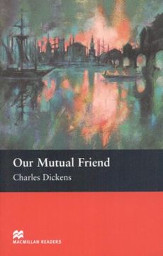 Mr (u) our Mutual Friend: Upper (Macmillan Readers 2005) (en Inglés)