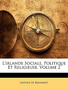 portada L'irlande Sociale, Politique Et Religieuse, Volume 2 (en Francés)