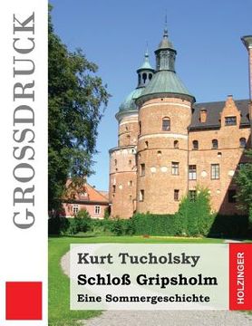 portada Schloß Gripsholm (Großdruck): Eine Sommergeschichte (en Alemán)