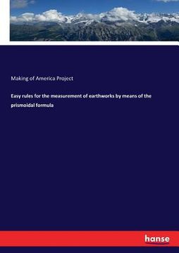 portada Easy rules for the measurement of earthworks by means of the prismoidal formula (en Inglés)