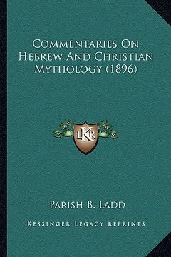 portada commentaries on hebrew and christian mythology (1896) (in English)
