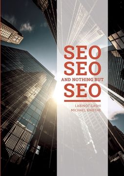 portada SEO SEO and nothing but SEO: SEO Rules & Secrets (en Inglés)