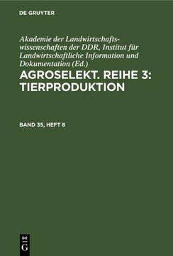 portada Agroselekt. Reihe 3: Tierproduktion, Band 35, Heft 8, Agroselekt. Reihe 3: Tierproduktion Band 35, Heft 8 