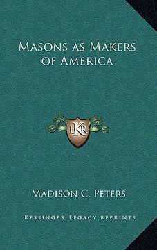 portada masons as makers of america (en Inglés)