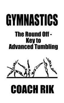 portada Gymnastics: The Round Off - Key to Advanced Tumbling (en Inglés)