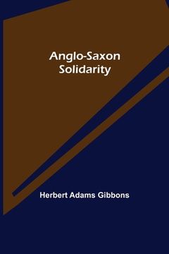 portada Anglo-Saxon Solidarity (in English)