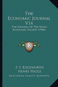 portada the economic journal v14: the journal of the royal economic society (1904) (en Inglés)
