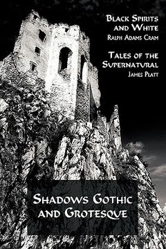portada shadows gothic and grotesque (black spirits and white; tales of the supernatural) (en Inglés)