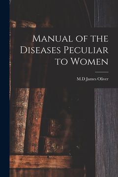 portada Manual of the Diseases Peculiar to Women (in English)