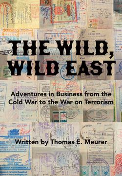 portada The Wild, Wild East: From the Cold war to the war on Terrorism (en Inglés)