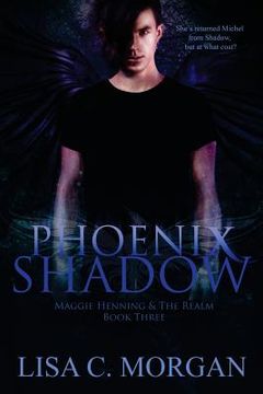 portada Phoenix Shadow: Maggie Henning & The Realm: Book Three (en Inglés)