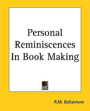 portada personal reminiscences in book making (en Inglés)