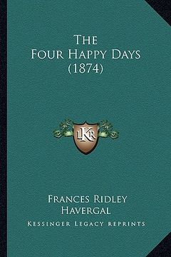 portada the four happy days (1874) (en Inglés)
