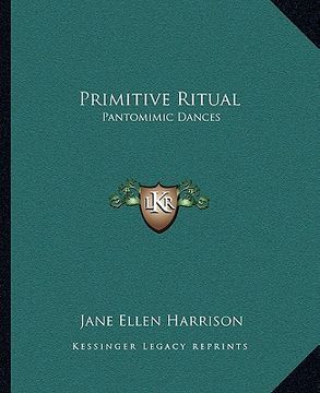 portada primitive ritual: pantomimic dances (en Inglés)