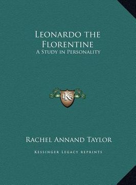 portada leonardo the florentine: a study in personality