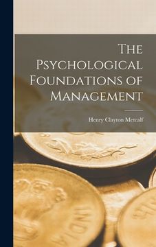 portada The Psychological Foundations of Management (en Inglés)