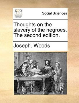 portada thoughts on the slavery of the negroes. the second edition. (in English)