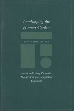 portada Landscaping the Human Garden: Twentieth-Century Population Management in a Comparative Framework (en Inglés)