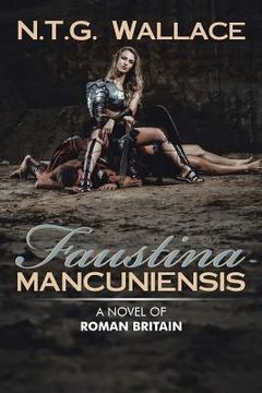 portada Faustina Mancuniensis: A Novel of Roman Britain (in English)