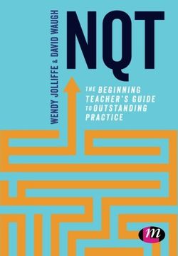 portada Nqt: The Beginning Teacher′s Guide to Outstanding Practice (en Inglés)