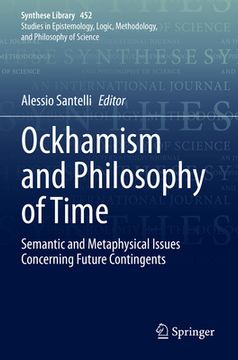 portada Ockhamism and Philosophy of Time: Semantic and Metaphysical Issues Concerning Future Contingents (en Inglés)