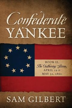 portada Confederate Yankee Book II: The Gathering Storm (en Inglés)