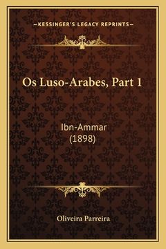 portada Os Luso-Arabes, Part 1: Ibn-Ammar (1898) (en Portugués)
