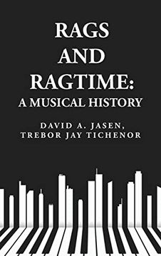 portada Rags and Ragtime: A Musical History: A Musical History: A Musical History by: David a. Jasen, Trebor jay Tichenor (en Inglés)