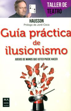 portada Guía Práctica de Ilusionismo: Juegos de Mano Que Usted Puede Hacer