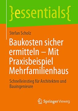 portada Baukosten Sicher Ermitteln – mit Praxisbeispiel Mehrfamilienhaus: Schnelleinstieg für Architekten und Bauingenieure (in German)