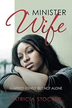 portada A Minister Wife: Married Lonely but not Alone 