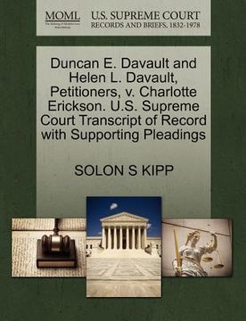 portada duncan e. davault and helen l. davault, petitioners, v. charlotte erickson. u.s. supreme court transcript of record with supporting pleadings (en Inglés)