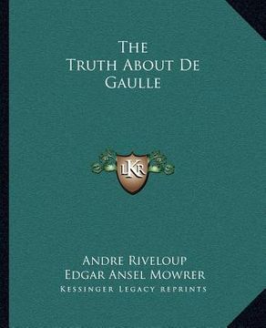 portada the truth about de gaulle (en Inglés)